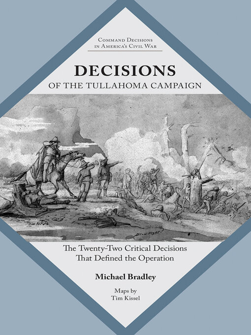 Title details for Decisions of the Tullahoma Campaign by Michael Bradley - Available